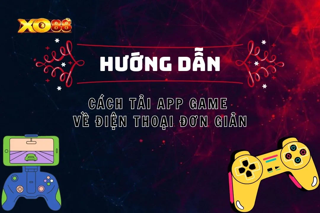Tải XO88: Hướng Dẫn Chi Tiết Về Cài Đặt Ứng Dụng Game
