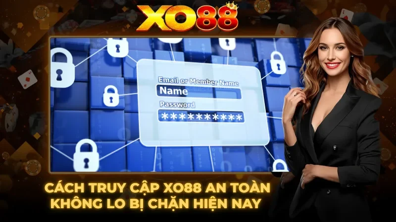 Cách để truy cập vào nhà cái không bị chặn hiện nay